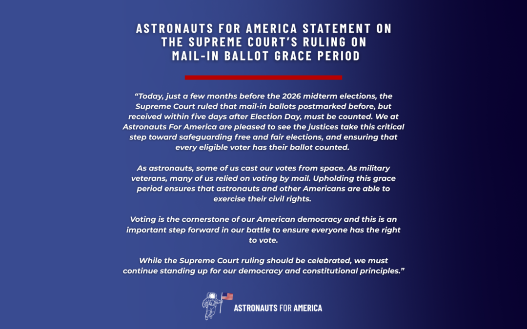 Astronauts For America Statement on the Supreme Court’s Ruling on Mail-In Ballot Grace Period