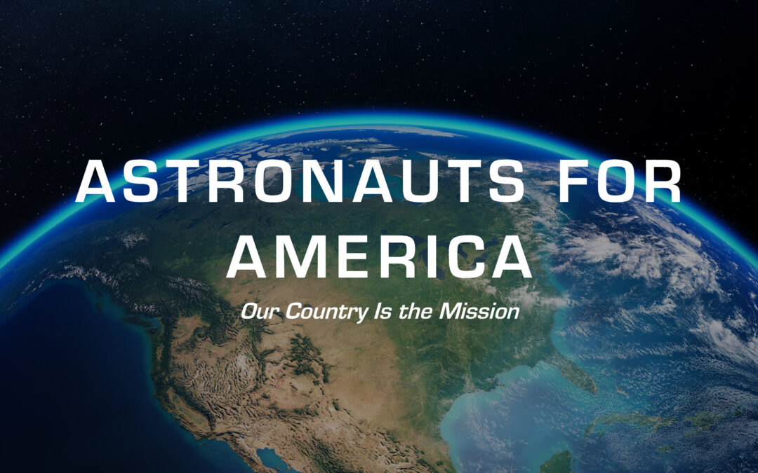 Astronauts For America Newsletter – July 2026 Mission Status Report